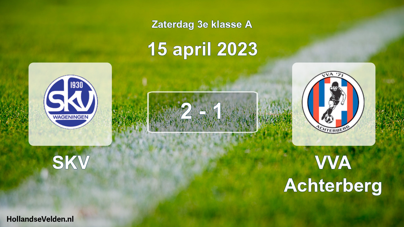 Total number of matches played: SKV - VVA Achterberg 2 - 1 (15 April 2023)