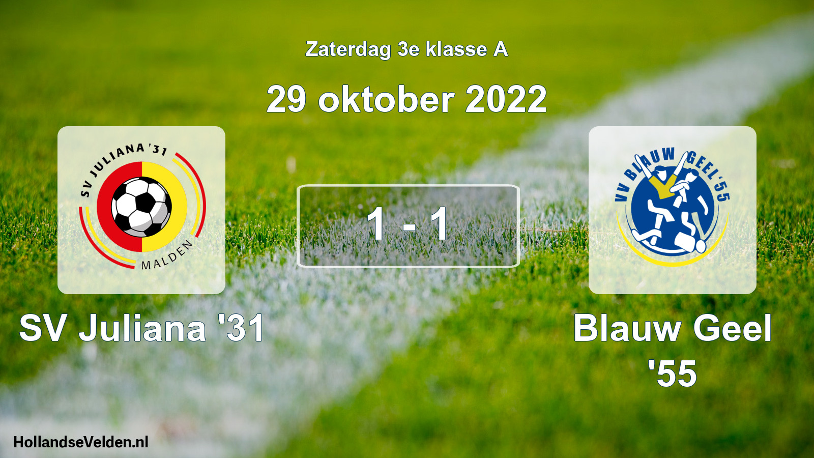 Total number of matches played: SV Juliana '31 - Blauw Geel '55 1 - 1 (29 October 2022)
