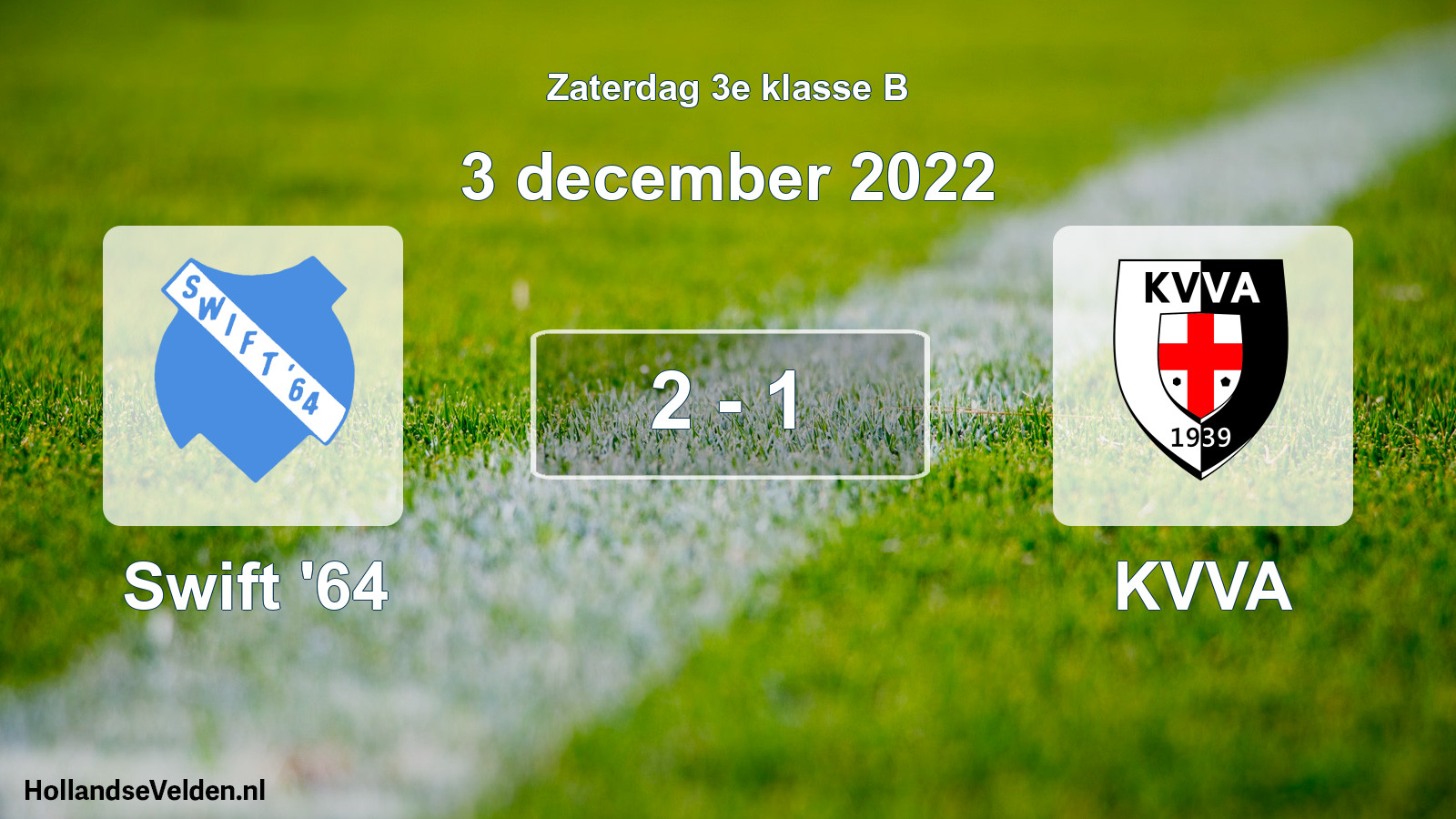 Total number of matches played: Swift '64 - KVVA 2 - 1 (3 December 2022)