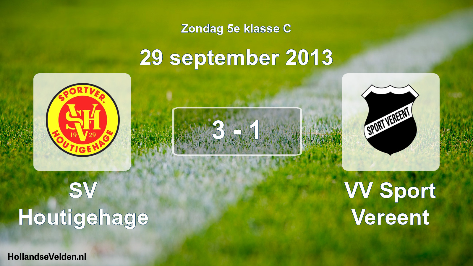 Total number of matches played: SV Houtigehage - VV Sport Vereent 3 - 1 (29 September 2013)