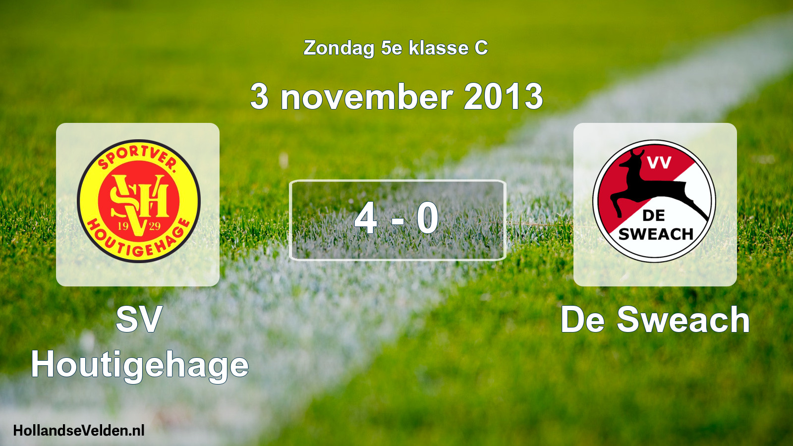 Total number of matches played: SV Houtigehage - De Sweach 4 - 0 (3 November 2013)