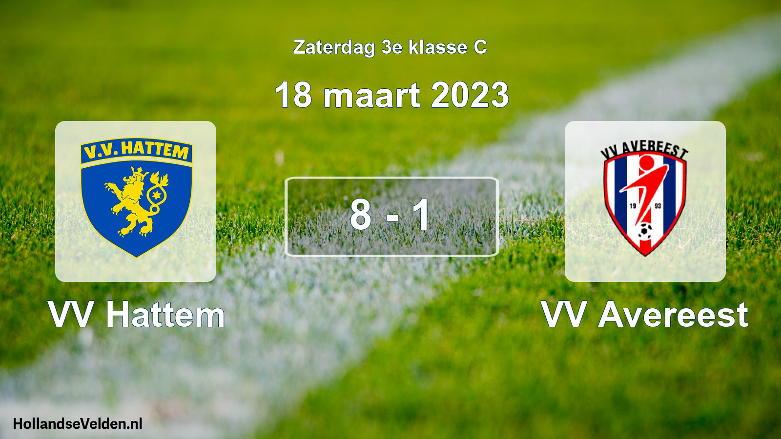 Total number of matches played: VV Hattem - VV Avereest 8 - 1 (18 March 2023)
