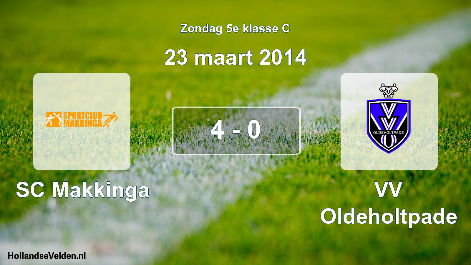 Total number of matches played: SC Makkinga - VV Oldeholtpade 4 - 0 (23 March 2014)