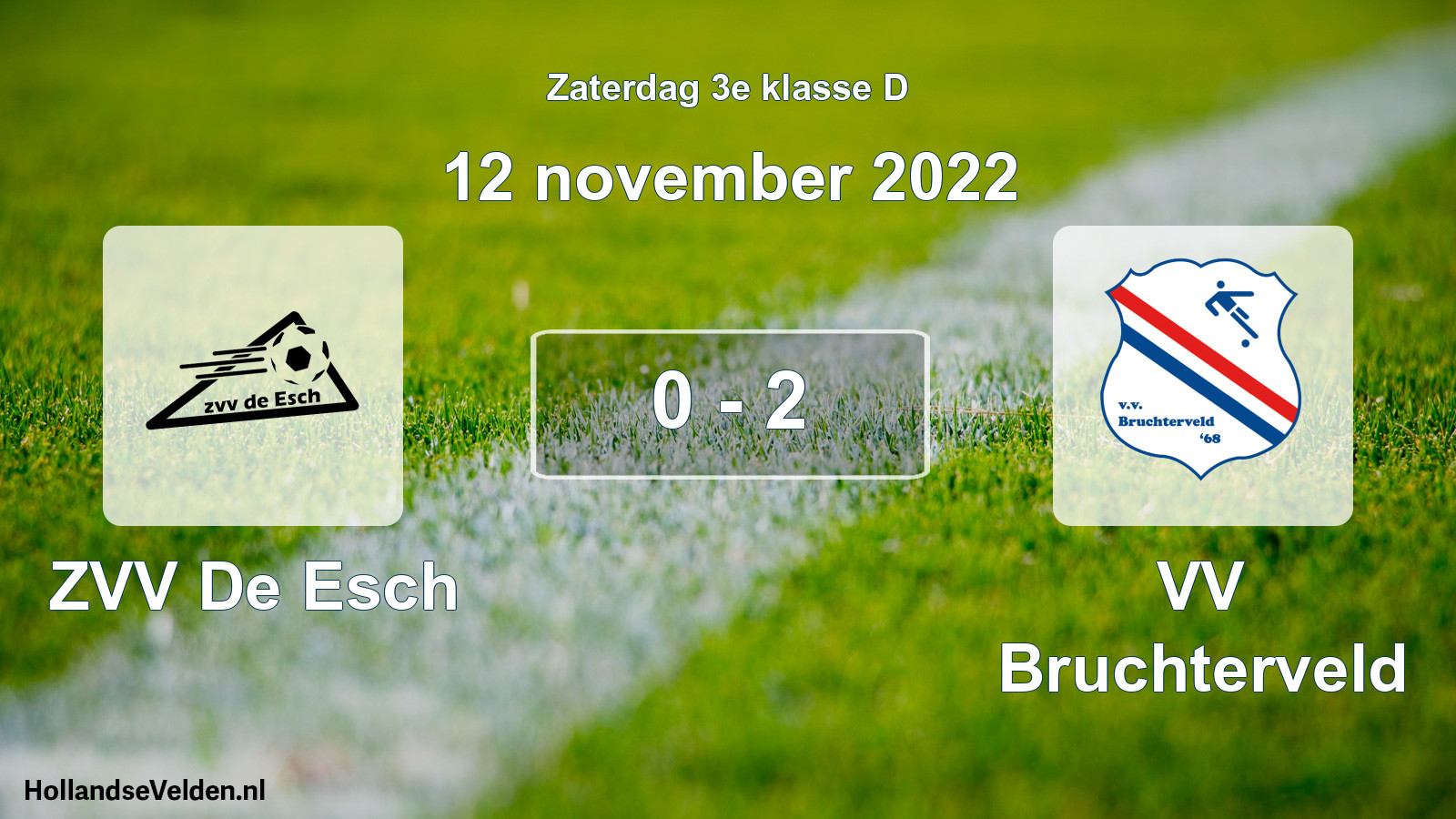 Total number of matches played: ZVV De Esch - VV Bruchterveld 0 - 2 (12 November 2022)