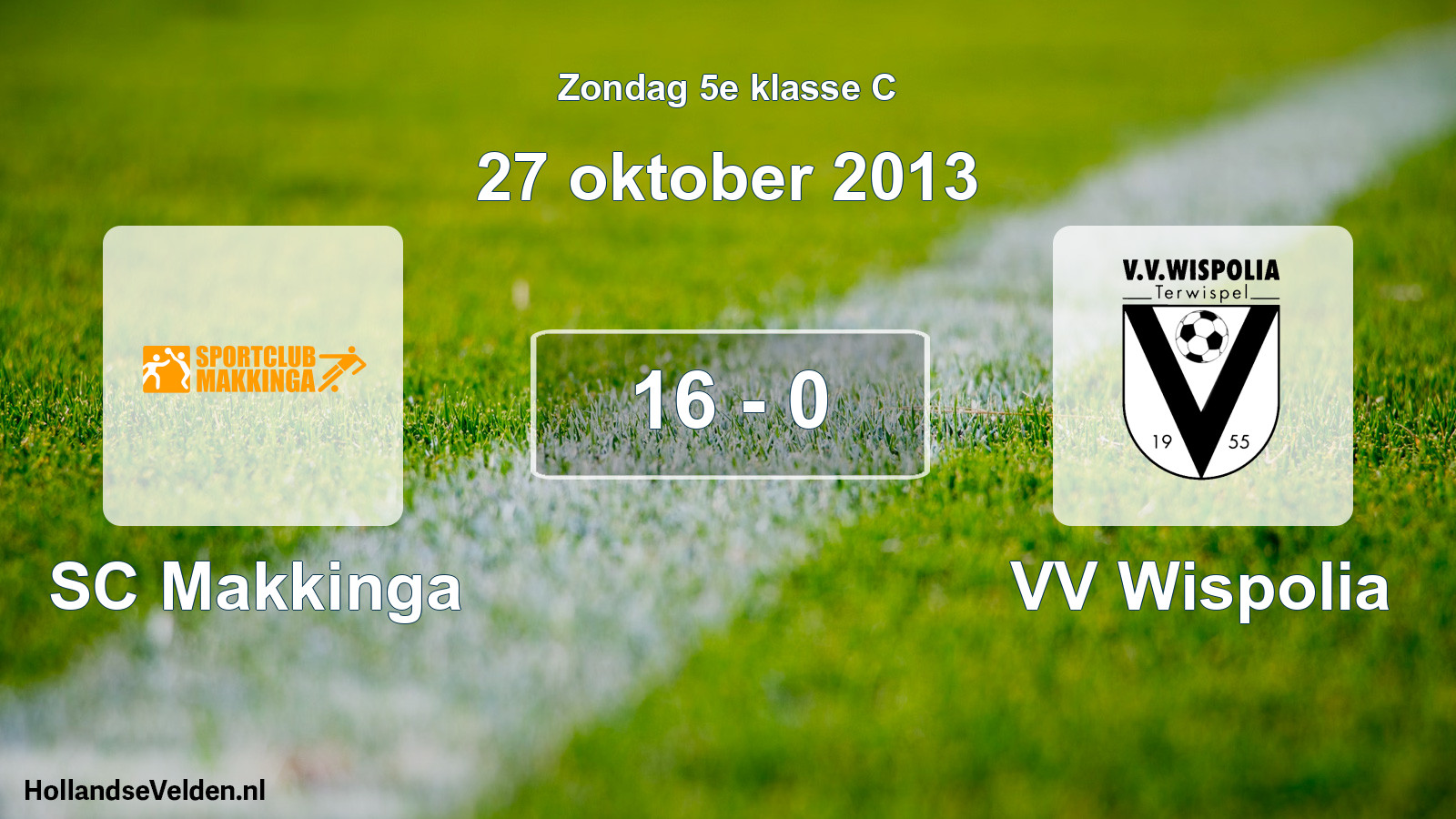 Total number of matches played: SC Makkinga - VV Wispolia 16 - 0 (27 October 2013)