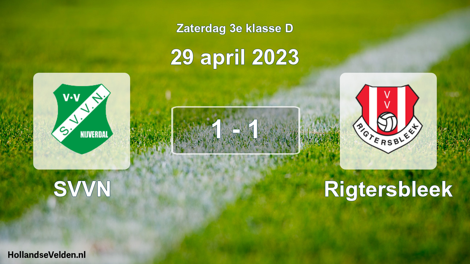 Total number of matches played: SVVN - Rigtersbleek 1 - 1 (29 April 2023)
