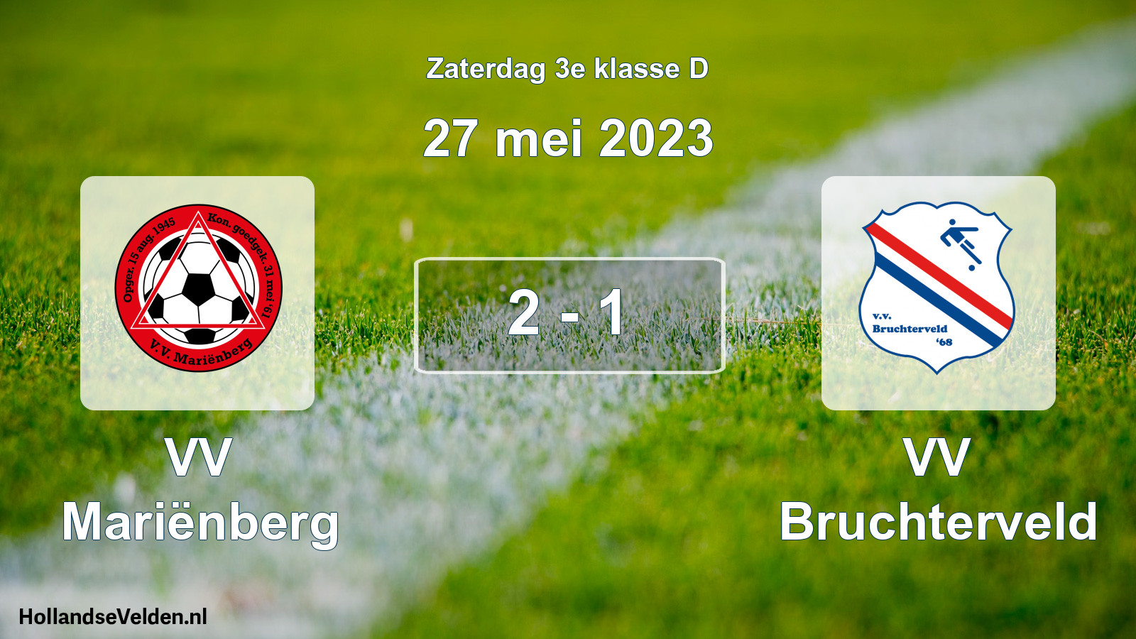 Total number of matches played: VV Mariënberg - VV Bruchterveld 2 - 1 (27 May 2023)
