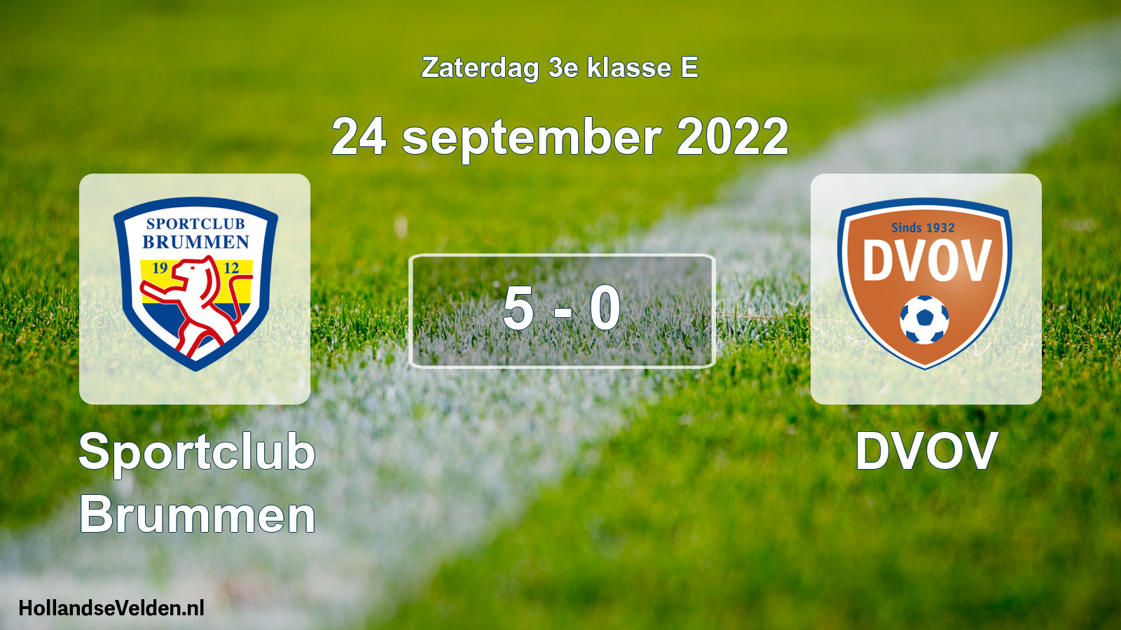 Total number of matches played: Sportclub Brummen - DVOV 5 - 0 (24 September 2022)