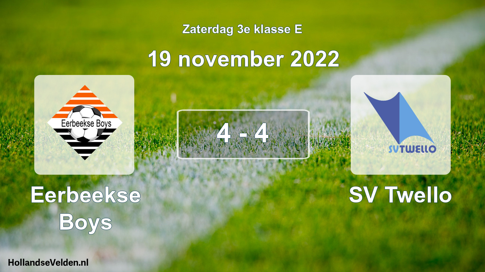 Total number of matches played: Eerbeekse Boys - SV Twello 4 - 4 (19 November 2022)