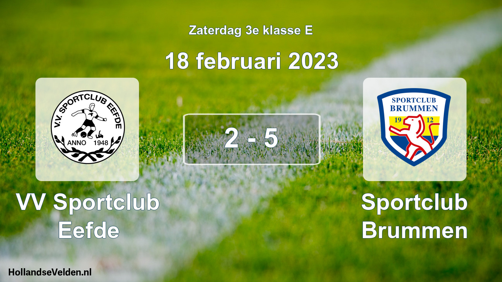Total number of matches played: VV Sportclub Eefde - Sportclub Brummen 2 - 5 (18 February 2023)