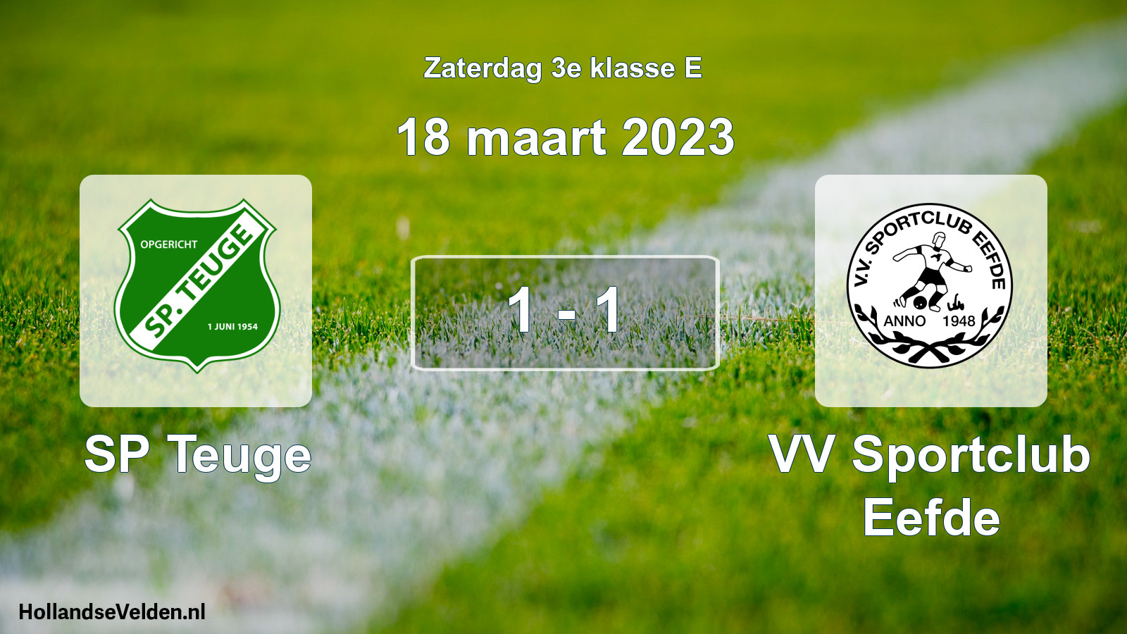 Total number of matches played: SP Teuge - VV Sportclub Eefde 1 - 1 (18 March 2023)