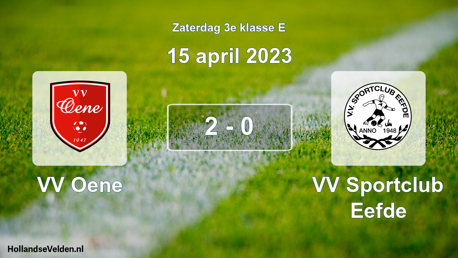 Total number of matches played: VV Oene - VV Sportclub Eefde 2 - 0 (15 April 2023)