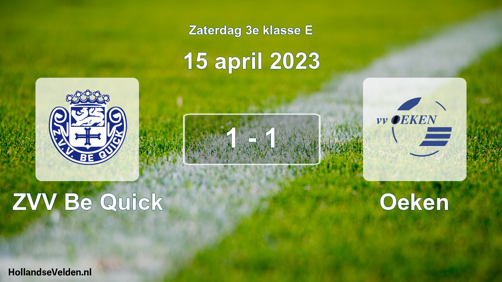 Total number of matches played: ZVV Be Quick - Oeken 1 - 1 (15 April 2023)
