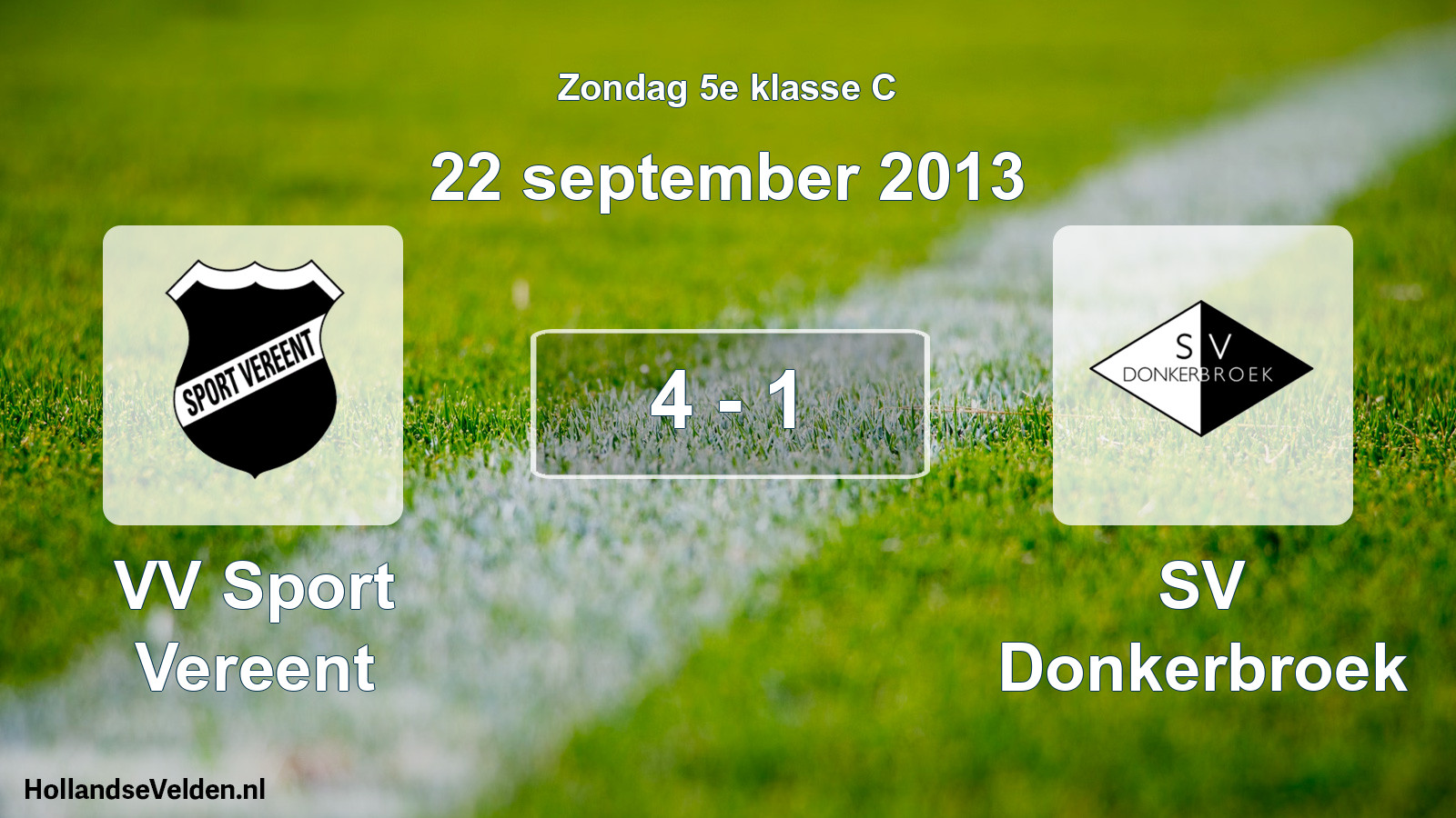 Total number of matches played: VV Sport Vereent - SV Donkerbroek 4 - 1 (22 September 2013)