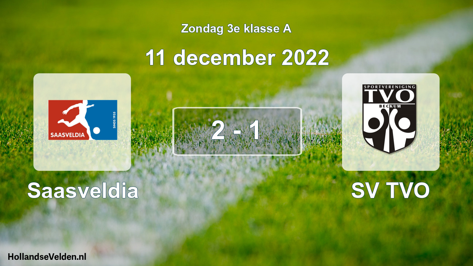 Total number of matches played: Saasveldia - SV TVO 2 - 1 (11 December 2022)