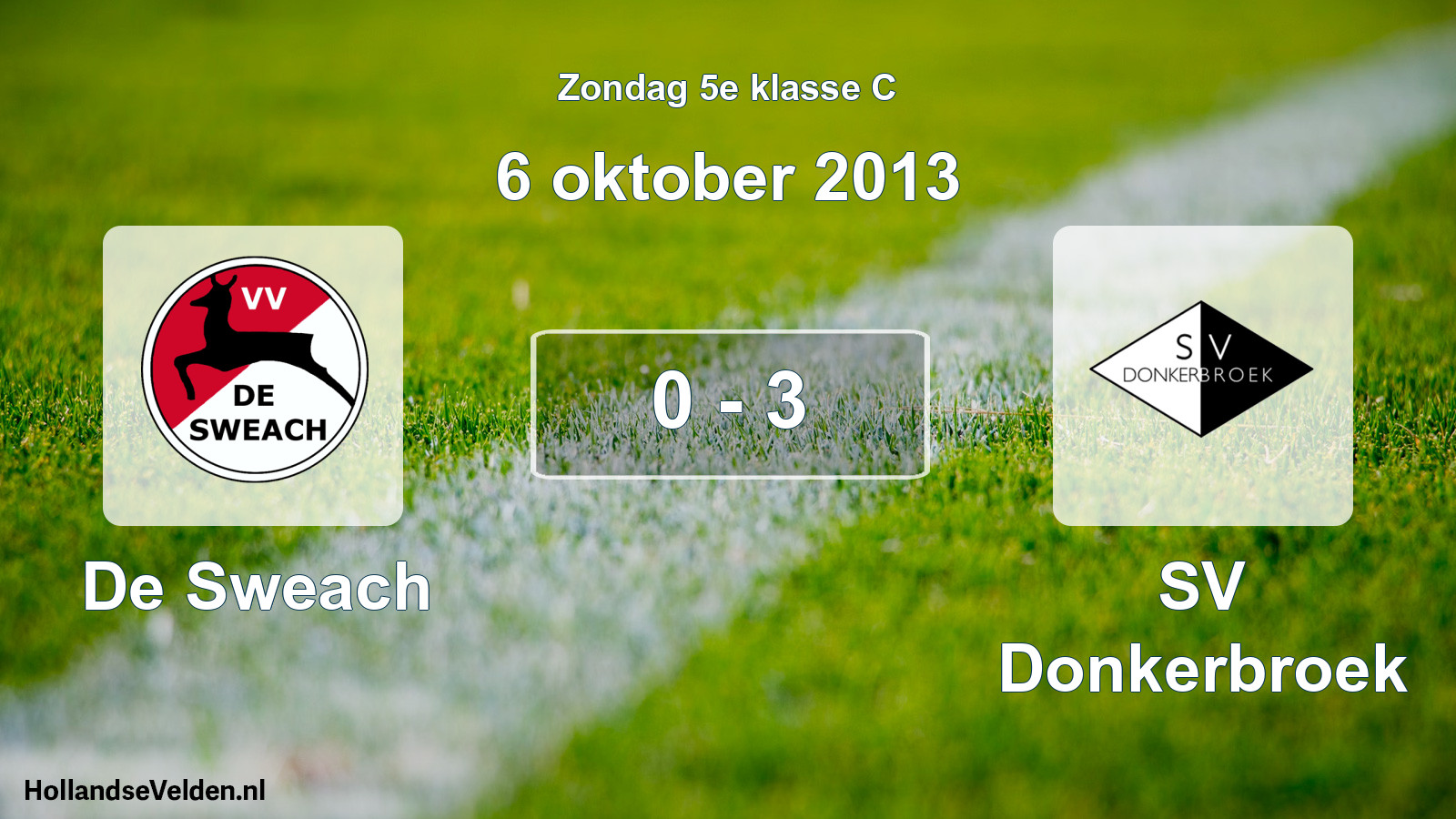Total number of matches played: De Sweach - SV Donkerbroek 0 - 3 (6 October 2013)