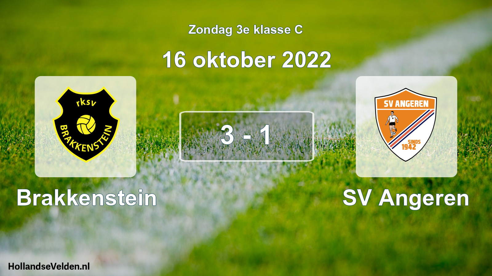 Total number of matches played: Brakkenstein - SV Angeren 3 - 1 (16 October 2022)