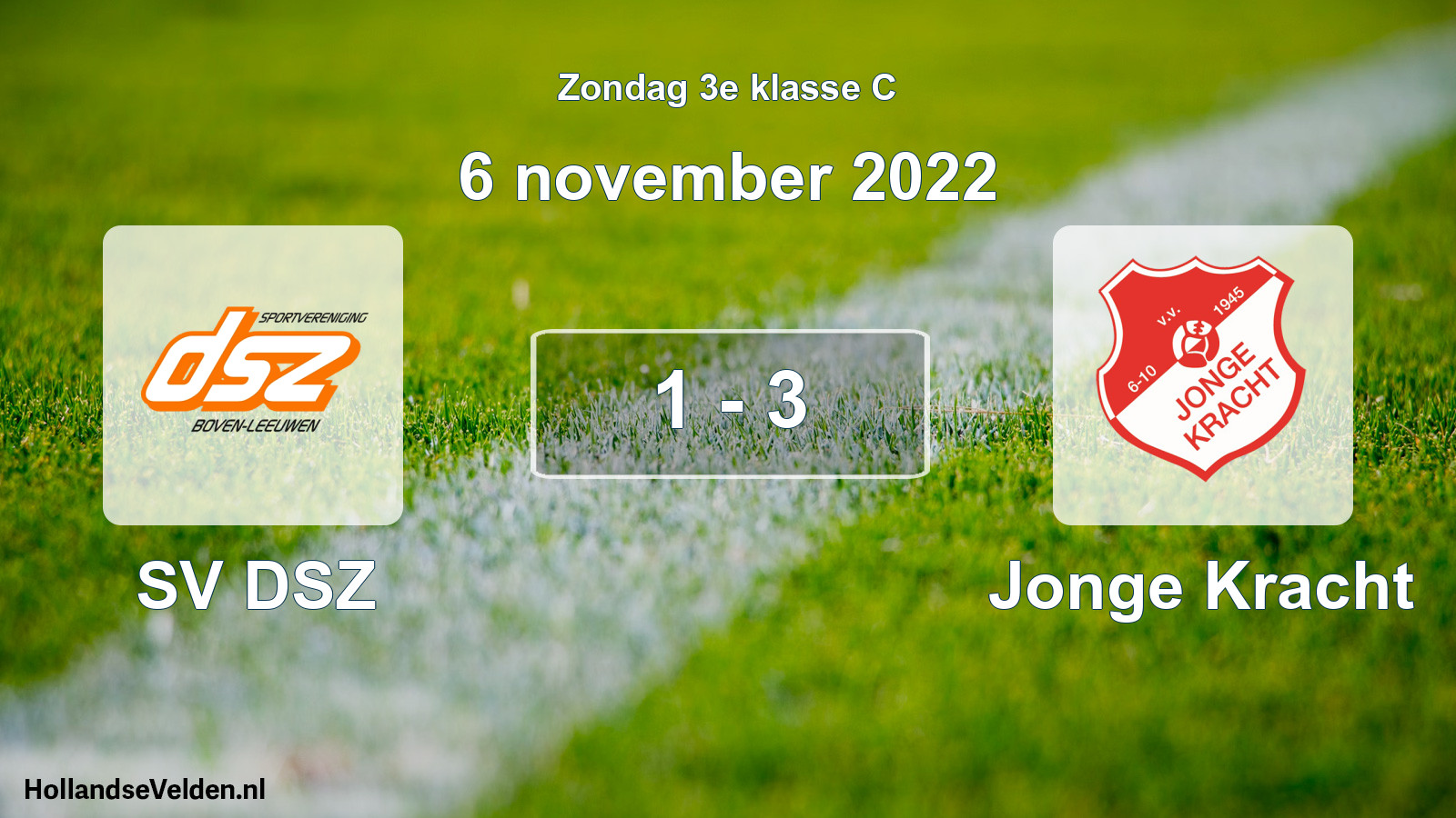 Total number of matches played: SV DSZ - Jonge Kracht 1 - 3 (6 November 2022)