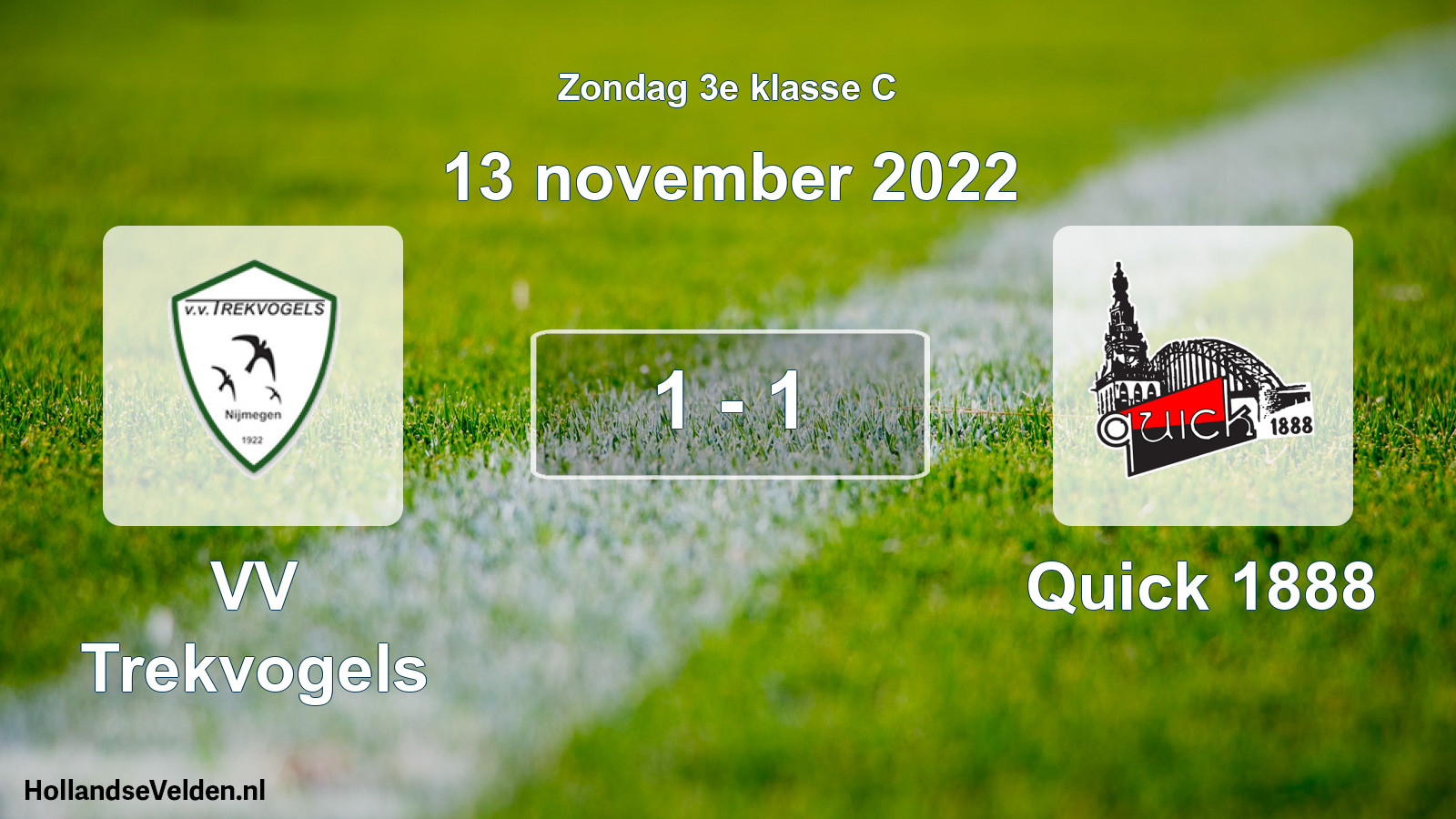 Total number of matches played: VV Trekvogels - Quick 1888 1 - 1 (13 November 2022)