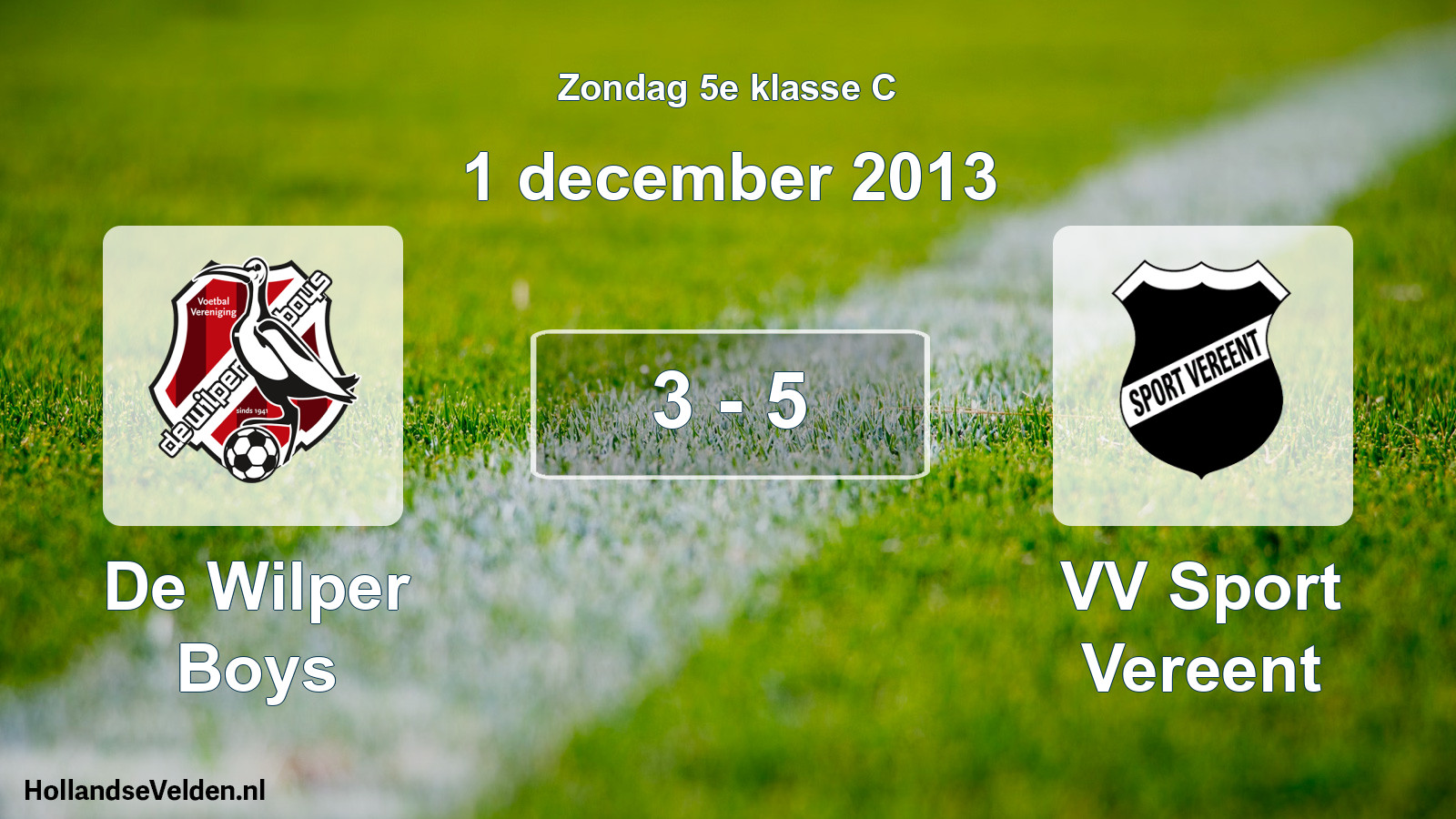 Total number of matches played: De Wilper Boys - VV Sport Vereent 3 - 5 (1 December 2013)