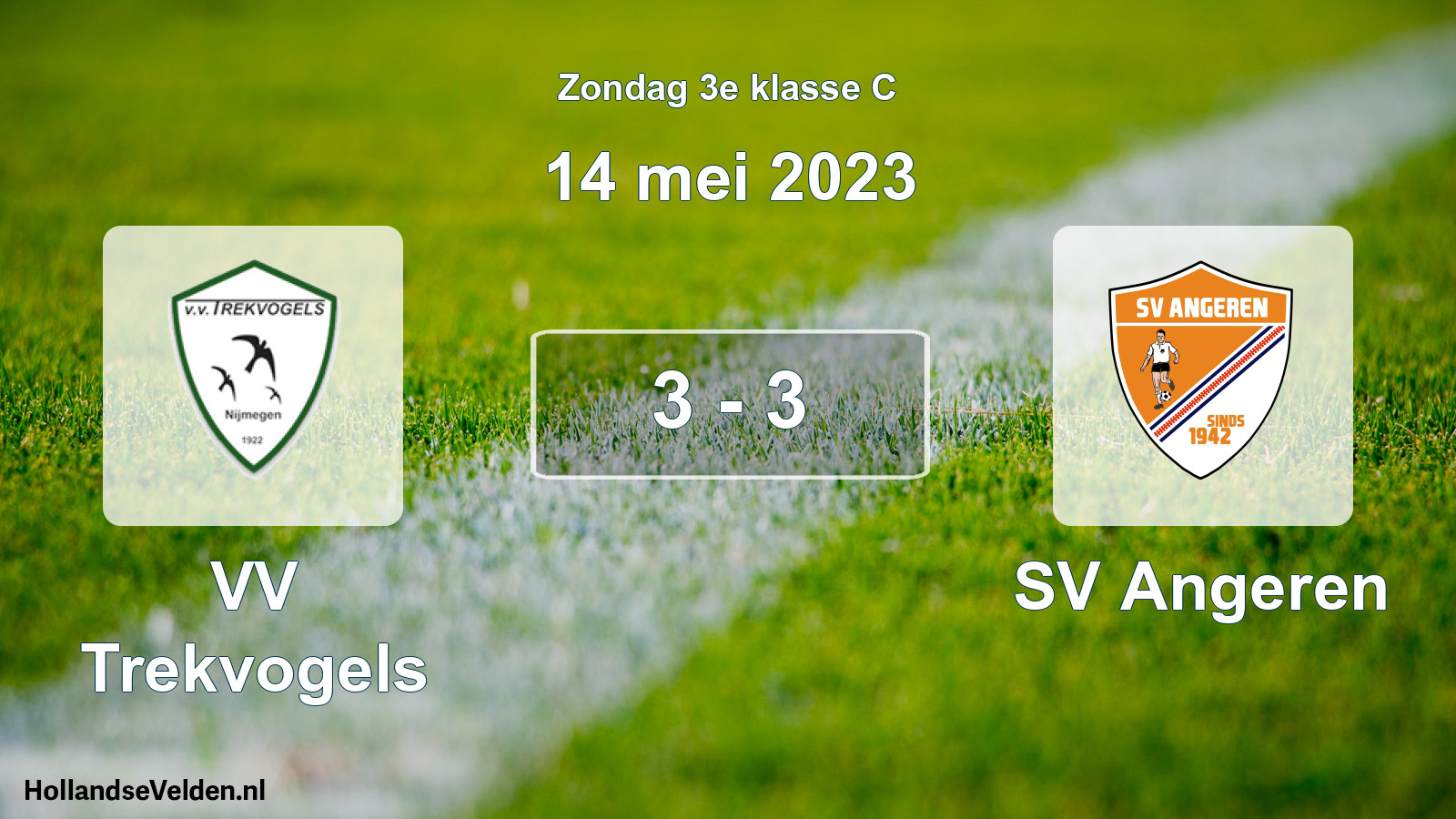 Total number of matches played: VV Trekvogels - SV Angeren 3 - 3 (14 May 2023)
