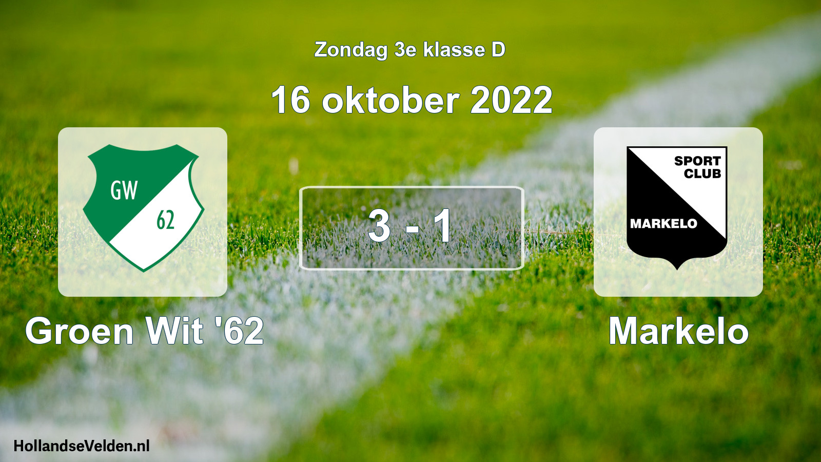 Total number of matches played: Groen Wit '62 - Markelo 3 - 1 (16 October 2022)