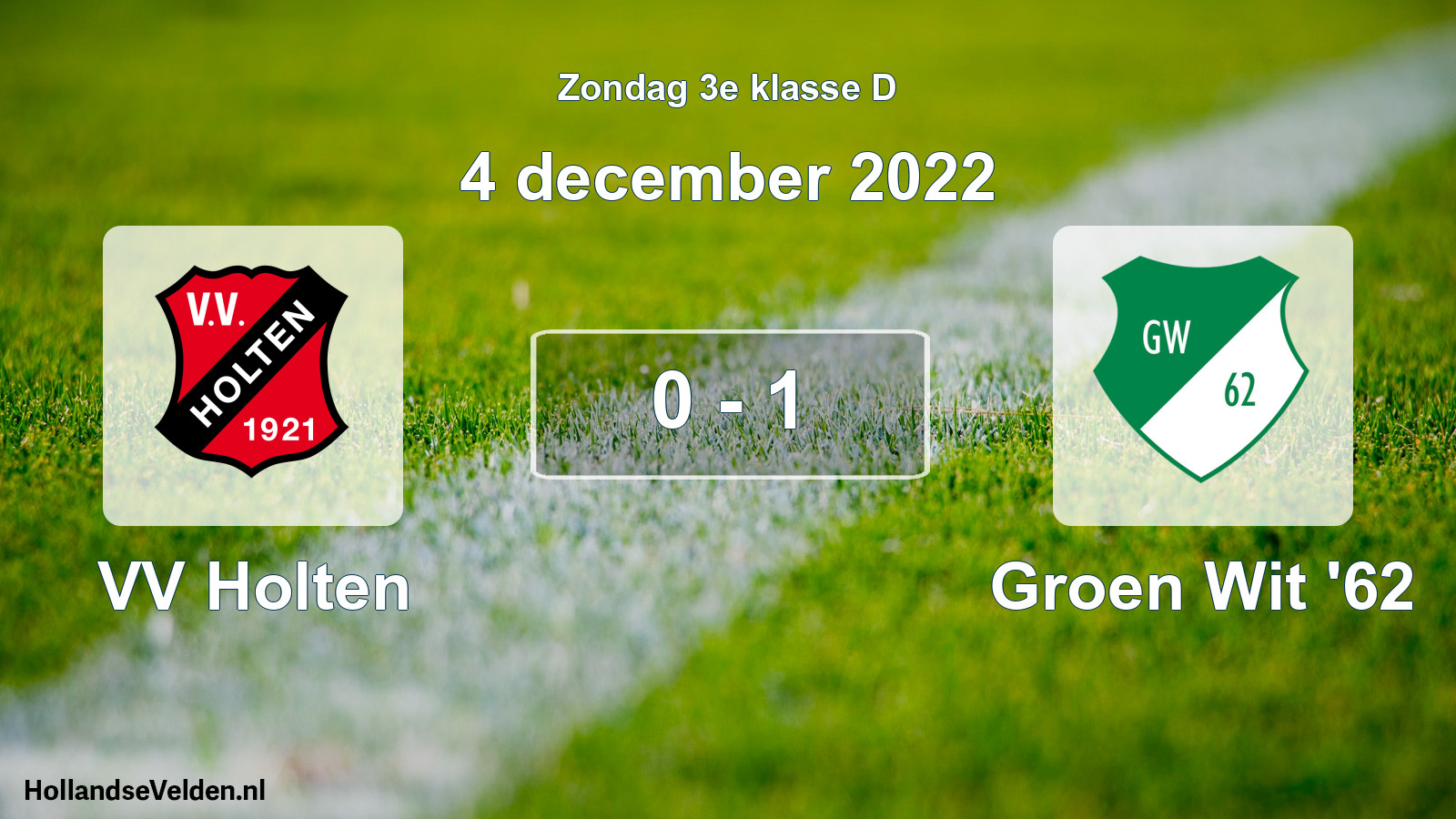 Total number of matches played: VV Holten - Groen Wit '62 0 - 1 (4 December 2022)
