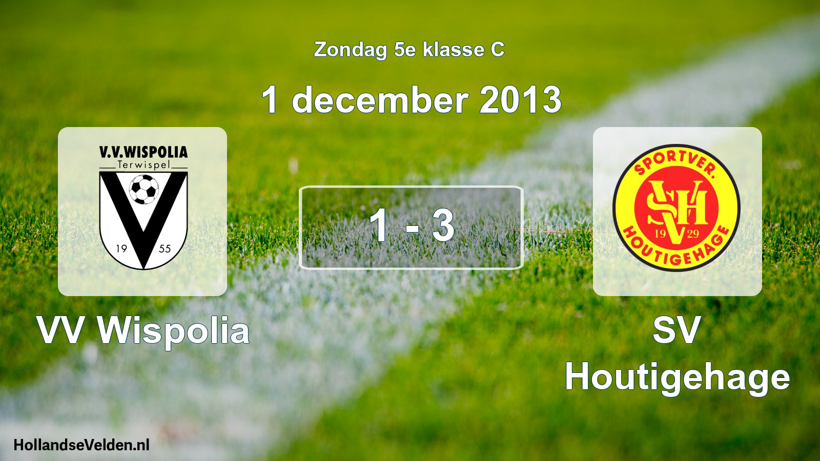 Total number of matches played: VV Wispolia - SV Houtigehage 1 - 3 (1 December 2013)