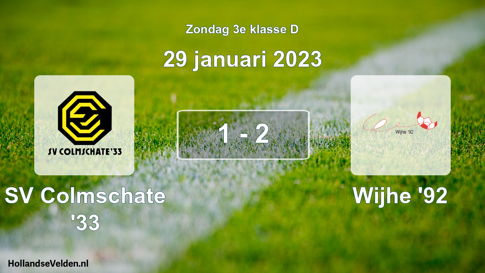 Total number of matches played: SV Colmschate '33 - Wijhe '92 1 - 2 (29 January 2023)