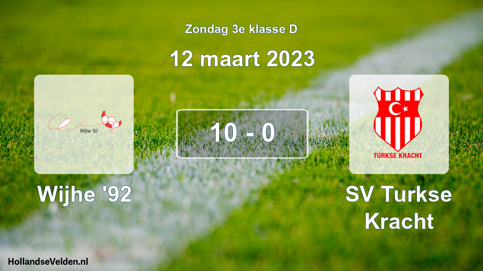 Total number of matches played: Wijhe '92 - SV Turkse Kracht 10 - 0 (12 March 2023)