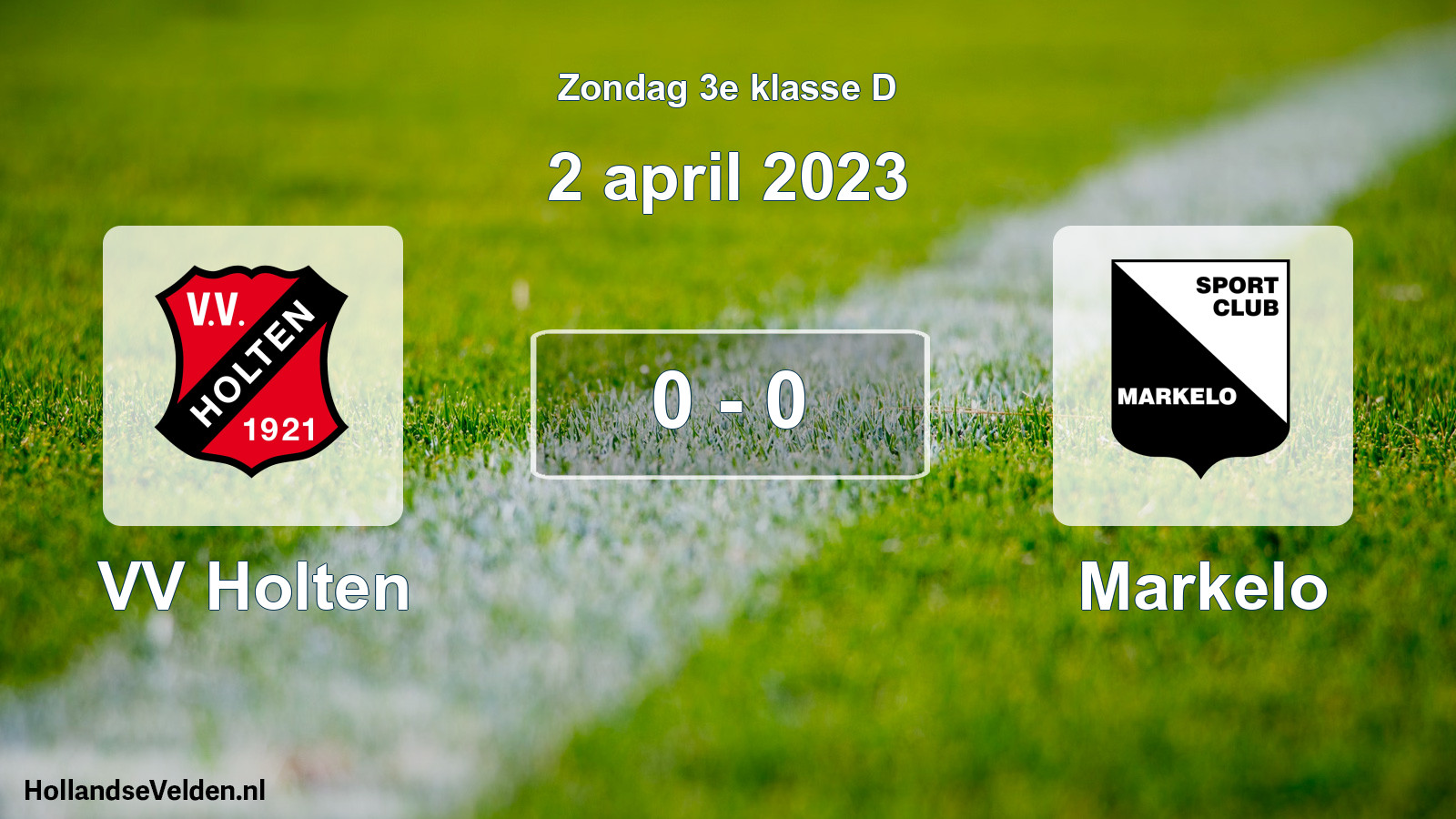 Total number of matches played: VV Holten - Markelo 0 - 0 (2 April 2023)