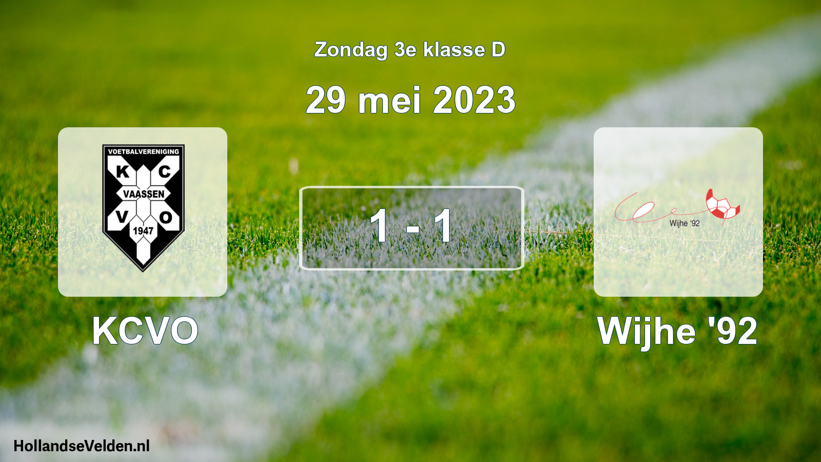 Total number of matches played: KCVO - Wijhe '92 1 - 1 (29 May 2023)