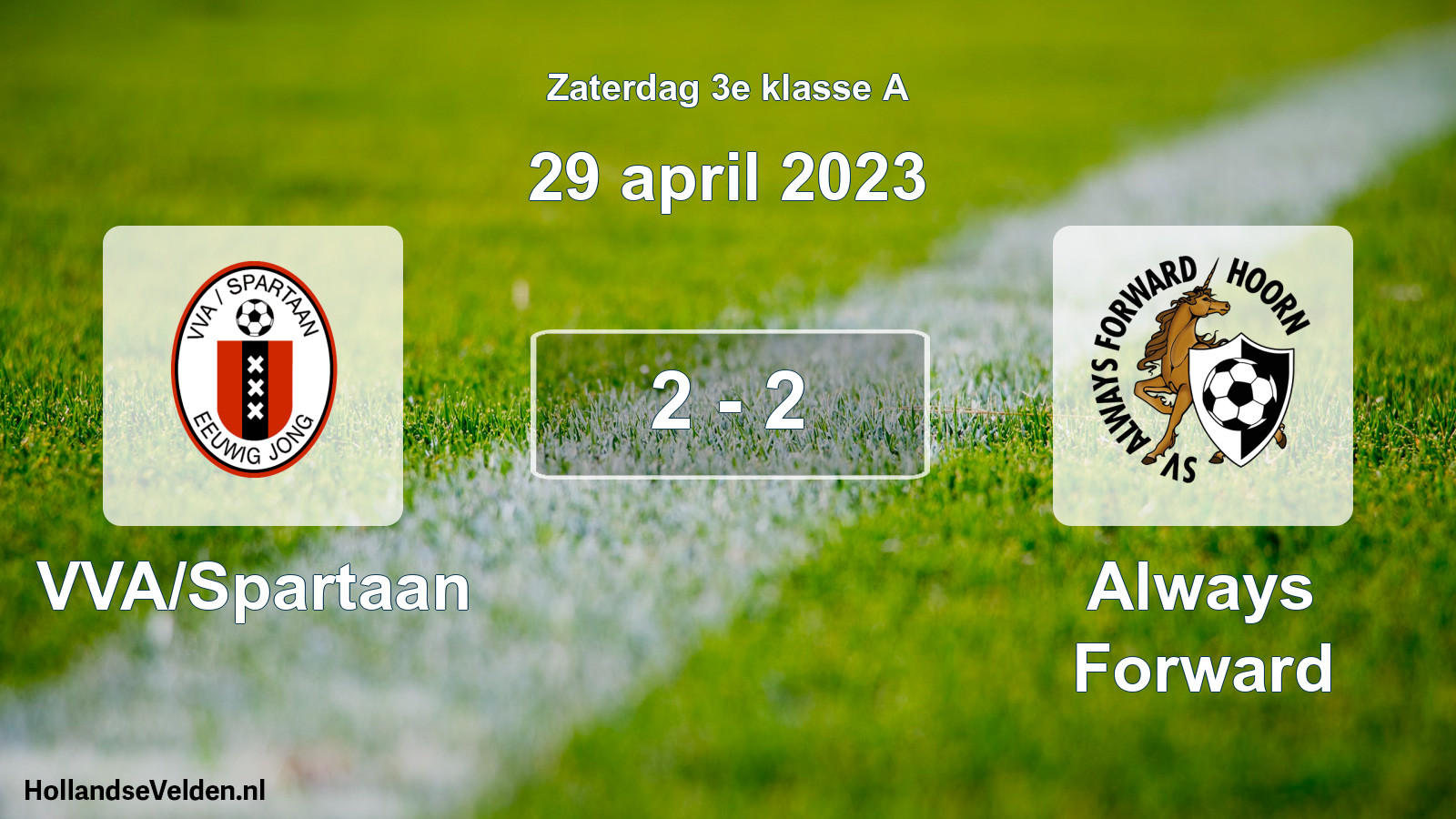 Total number of matches played: VVA/Spartaan - Always Forward 2 - 2 (29 April 2023)