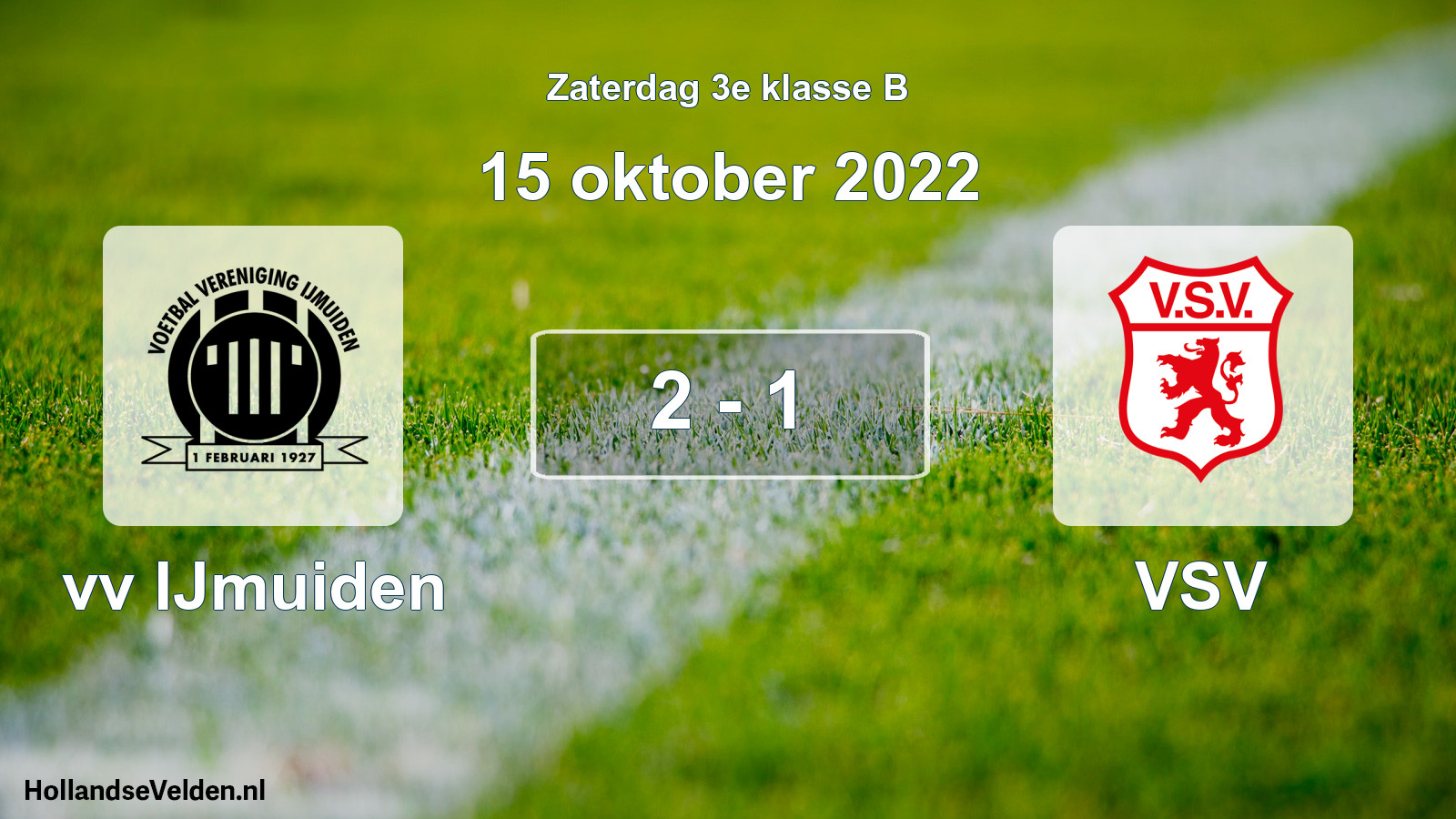 Total number of matches played: vv IJmuiden - VSV 2 - 1 (15 October 2022)