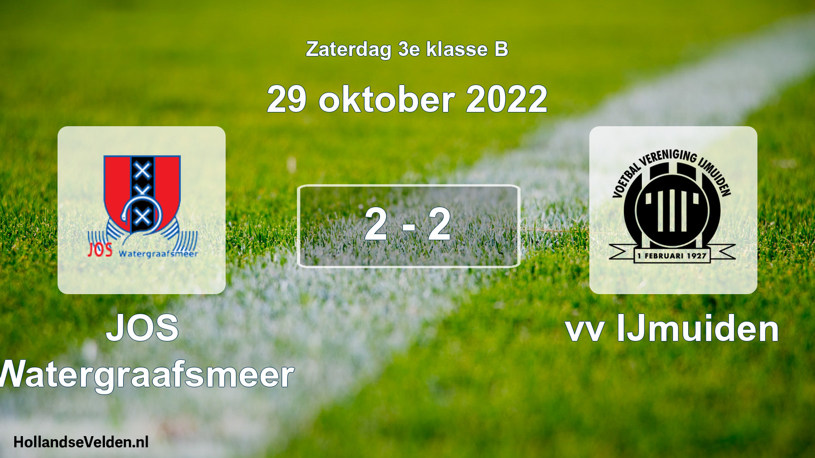 Total number of matches played: JOS Watergraafsmeer - vv IJmuiden 2 - 2 (29 October 2022)
