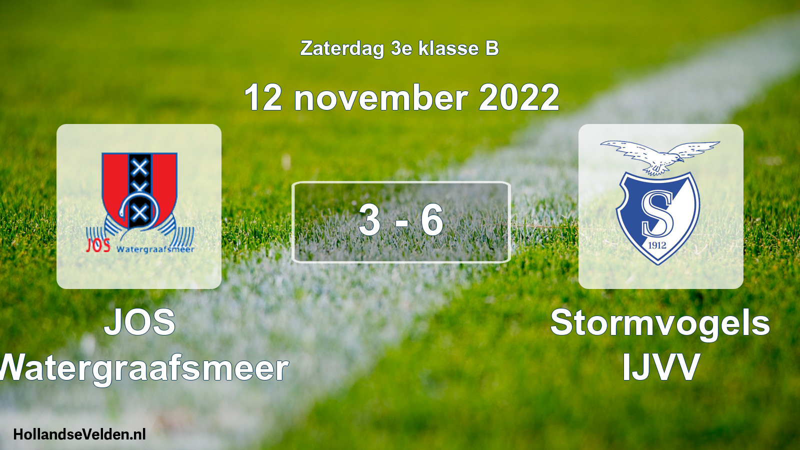 Total number of matches played: JOS Watergraafsmeer - Stormvogels IJVV 3 - 6 (12 November 2022)