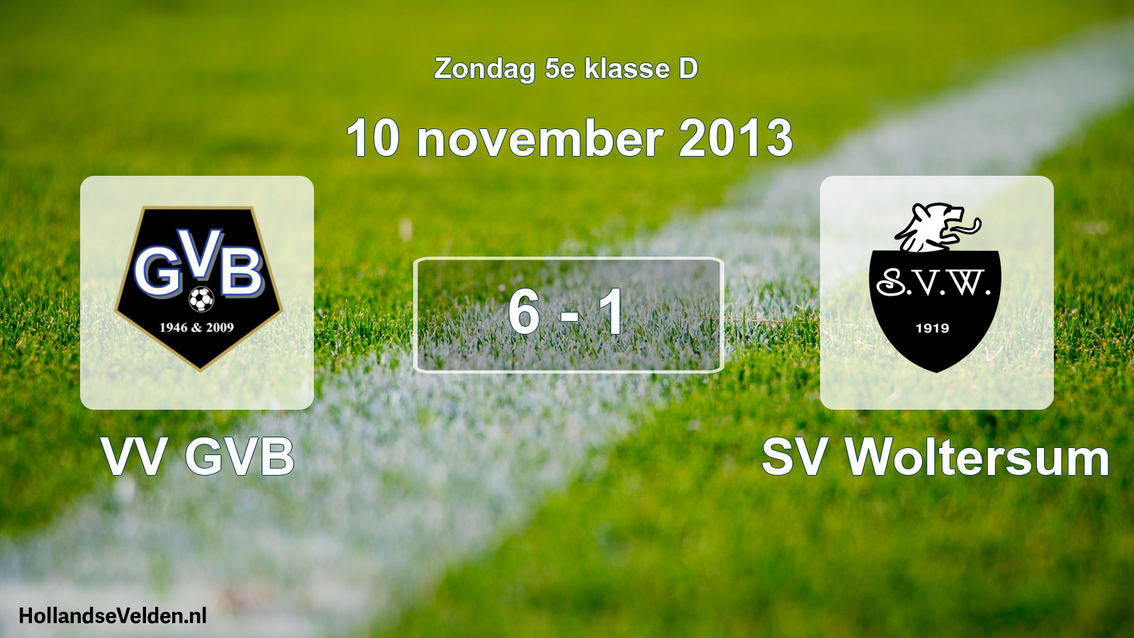 Total number of matches played: VV GVB - SV Woltersum 6 - 1 (10 November 2013)