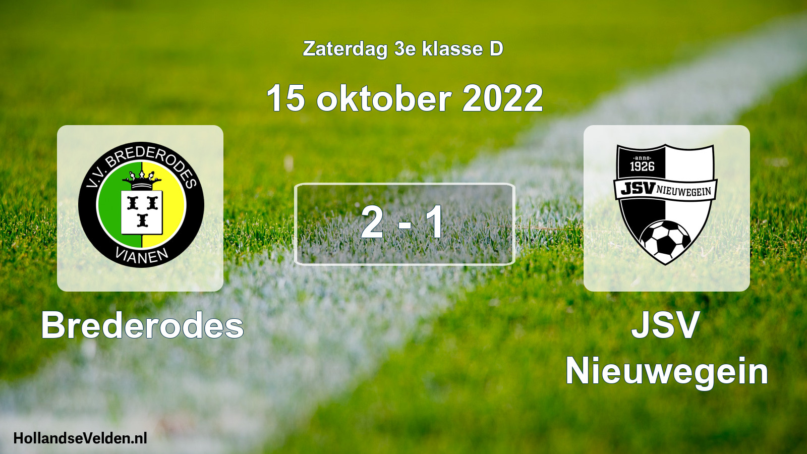 Total number of matches played: Brederodes - JSV Nieuwegein 2 - 1 (15 October 2022)