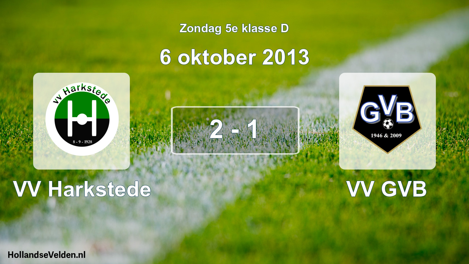 Total number of matches played: VV Harkstede - VV GVB 2 - 1 (6 October 2013)