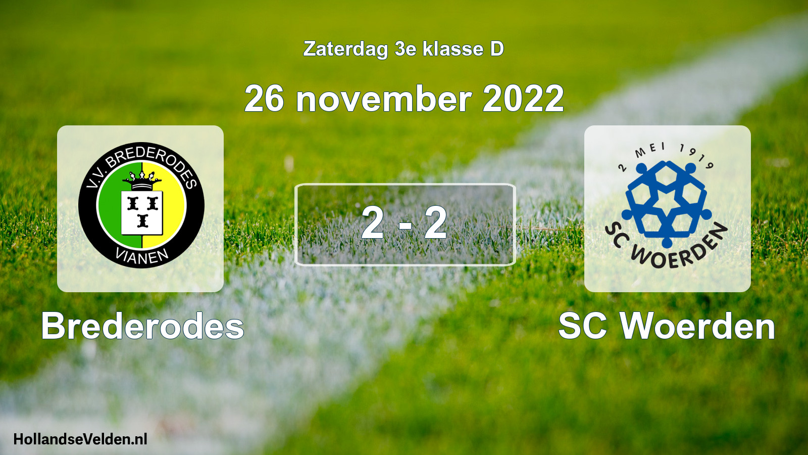 Total number of matches played: Brederodes - SC Woerden 2 - 2 (26 November 2022)