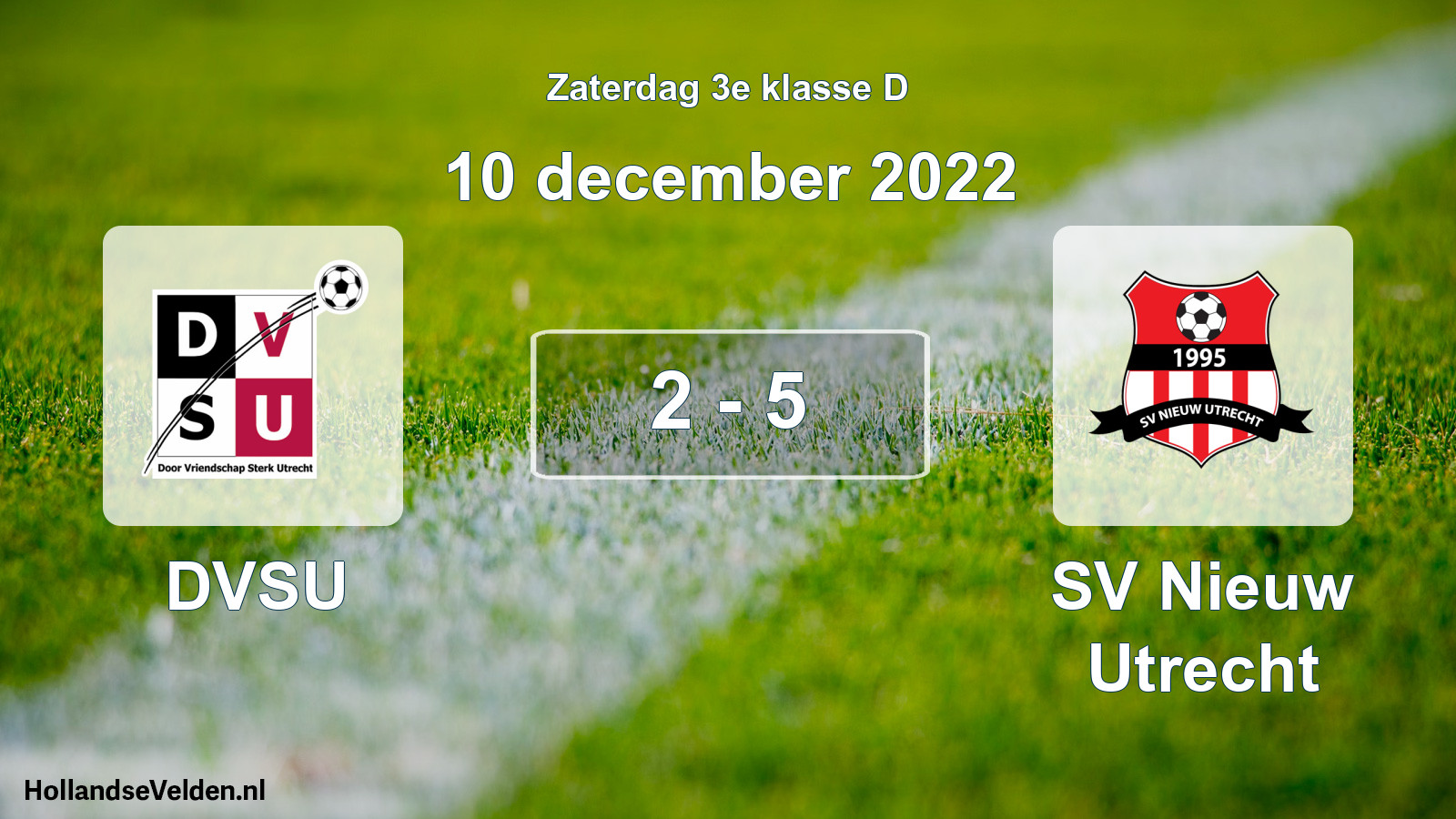 Total number of matches played: DVSU - SV Nieuw Utrecht 2 - 5 (10 December 2022)