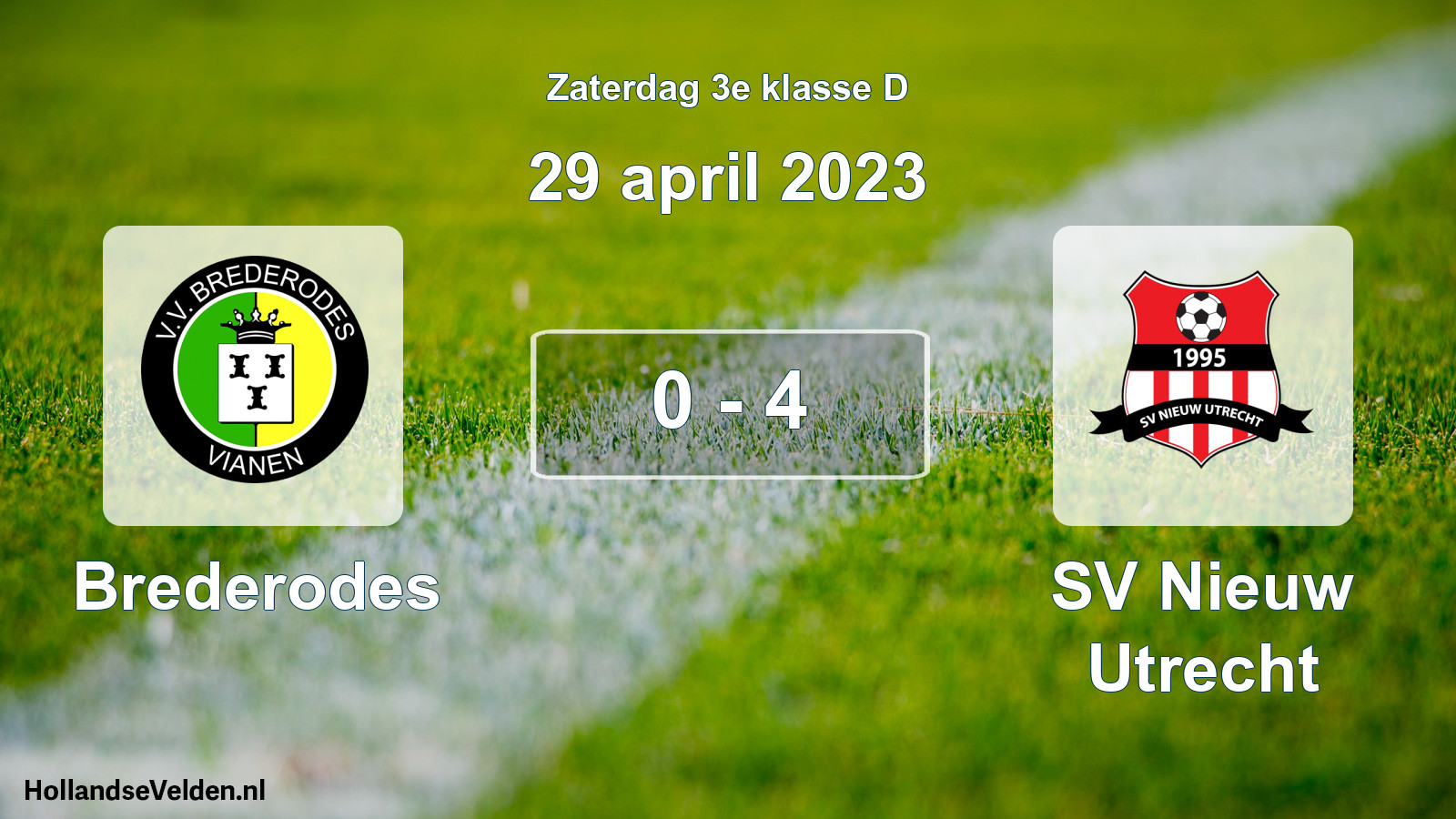 Total number of matches played: Brederodes - SV Nieuw Utrecht 0 - 4 (29 April 2023)