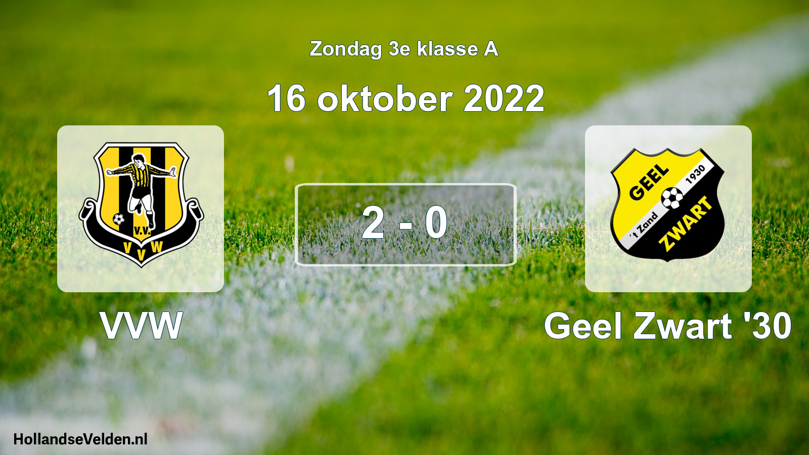 Total number of matches played: VVW - Geel Zwart '30 2 - 0 (16 October 2022)