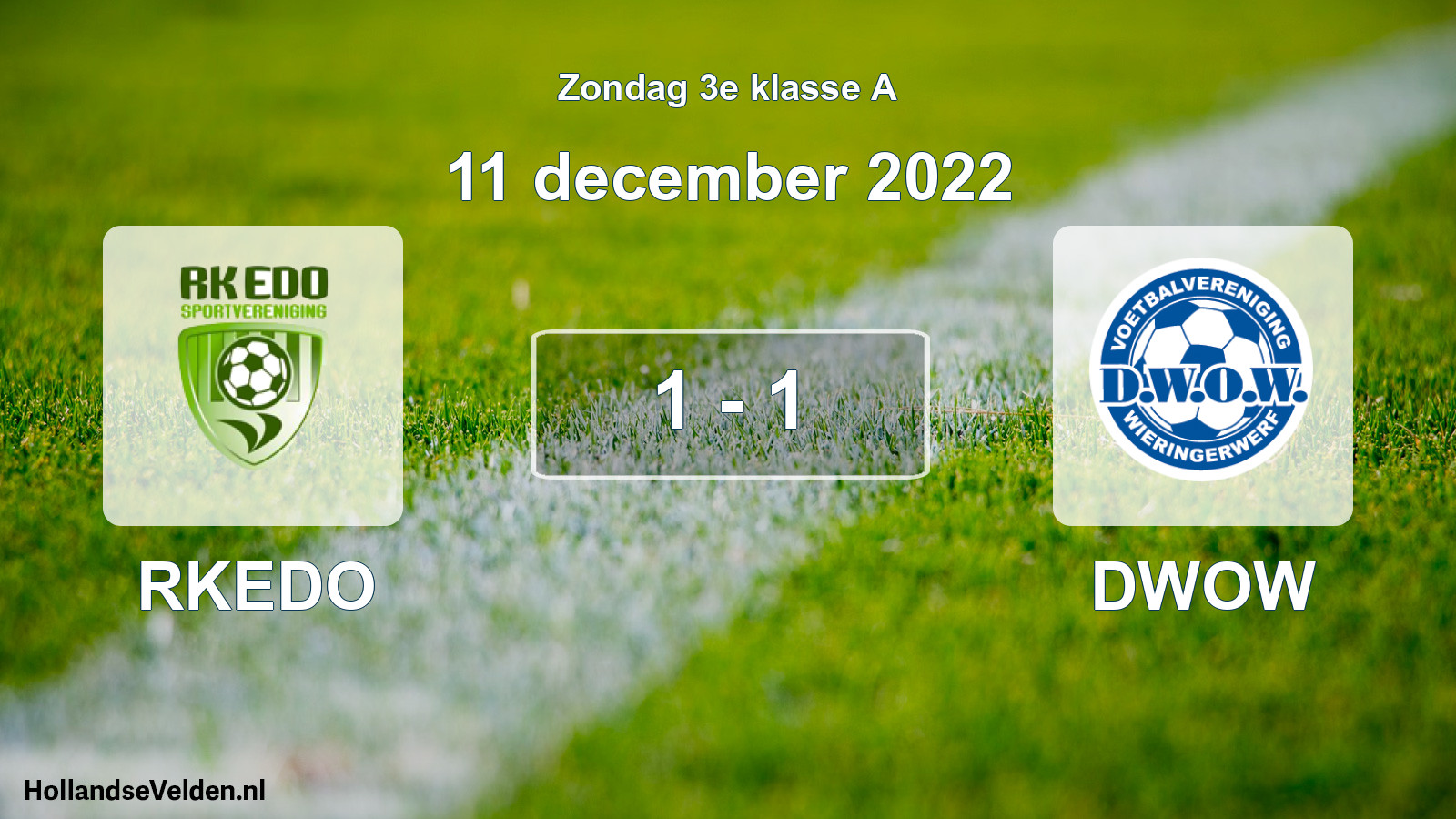 Total number of matches played: RKEDO - DWOW 1 - 1 (11 December 2022)