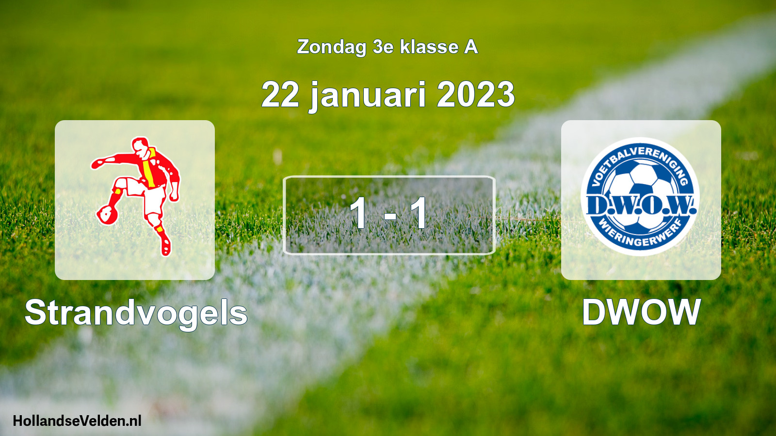 Total number of matches played: Strandvogels - DWOW 1 - 1 (22 January 2023)