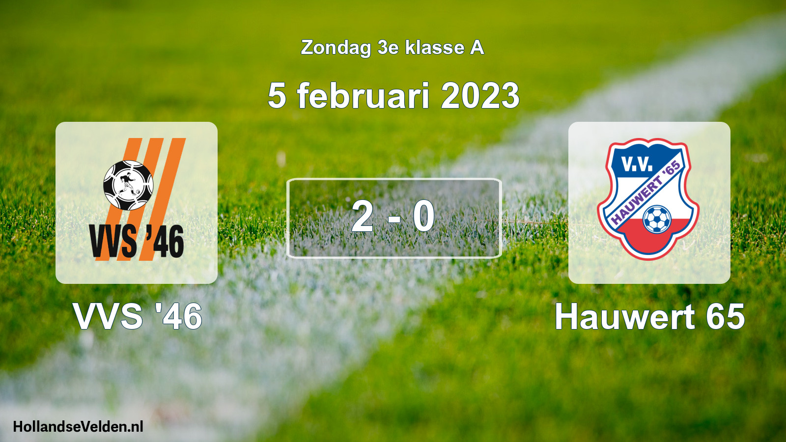 Total number of matches played: VVS '46 - Hauwert 65 2 - 0 (5 February 2023)