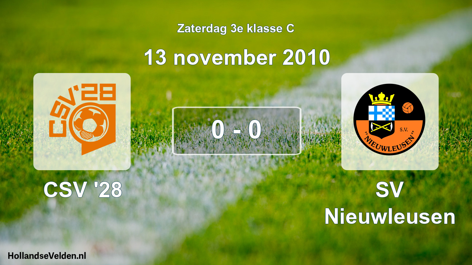 Total number of matches played: CSV '28 - SV Nieuwleusen 0 - 0 (13 November 2010)