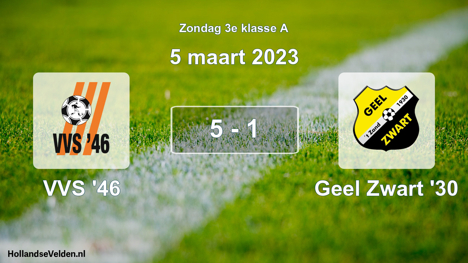 Total number of matches played: VVS '46 - Geel Zwart '30 5 - 1 (5 March 2023)
