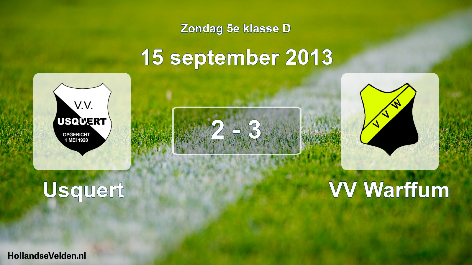 Total number of matches played: Usquert - VV Warffum 2 - 3 (15 September 2013)