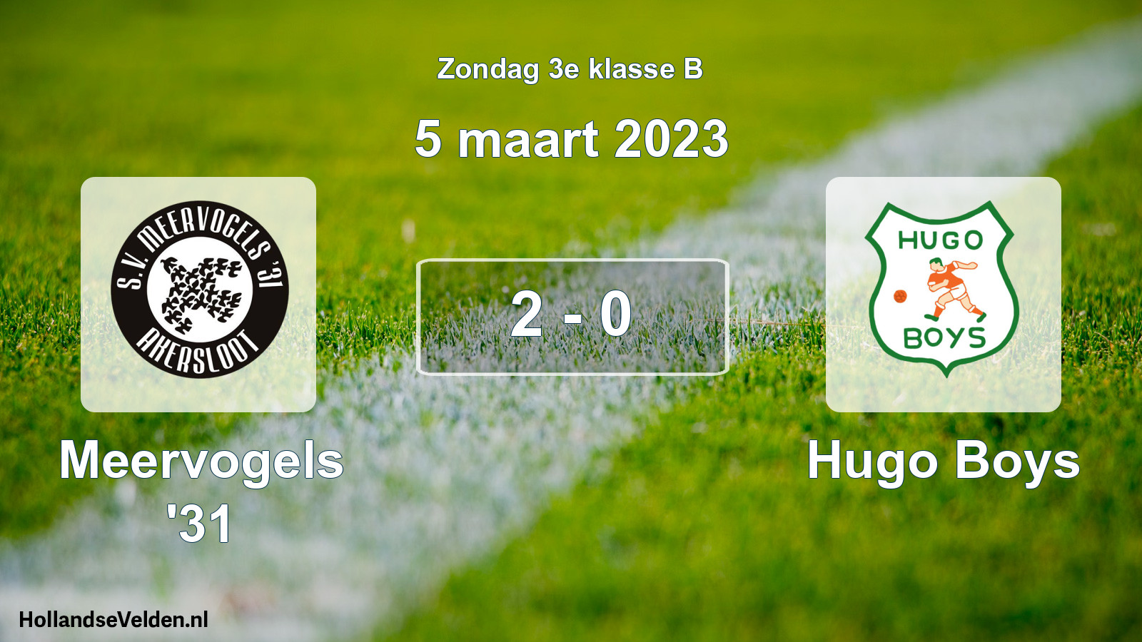 Total number of matches played: Meervogels '31 - Hugo Boys 2 - 0 (5 March 2023)